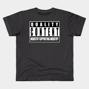 quality content Kids T-Shirt